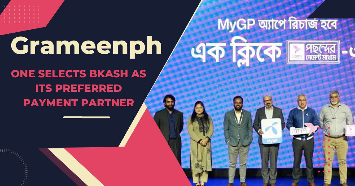 Grameenphone Selects BKash as its Preferred Payment Partner